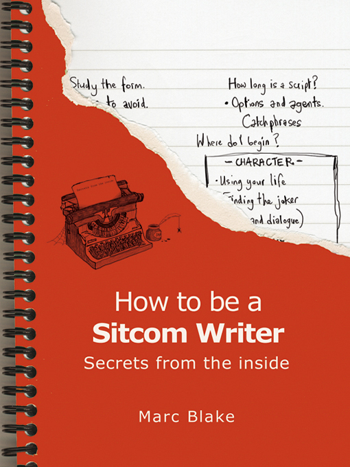 Title details for How to be a Sitcom Writer by Marc Blake - Available